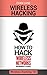 Wireless Hacking: How to Hack Wireless Networks (Hacking, How to Hack, Penetration testing, Basic Security, Kali Linux book Book 1)