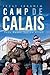 Camp De Calais by Izzat Ibrahim