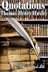 Book cover for Quotations by Thomas Henry Huxley