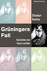 Grüningers Fall: ...