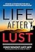 Life After Lust by Forest Benedict