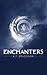 Enchanters (Enchanters, #1)