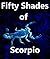 Fifty Shades of Scorpio