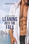 Leaning Into the Fall by Lane Hayes