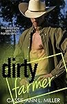 Dirty Farmer by Cassie-Ann L. Miller