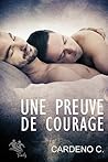 Une preuve de courage by Cardeno C.