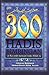 300 Hadis Bimbingan ke Arah...
