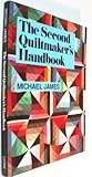 The Second Quiltmaker's Handbook: Creative Approaches to Contemporary Quilt Design