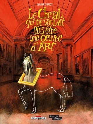 Le cheval qui ne voulait plus être une oeuvre d'art (Delcourt le Louvre #1)