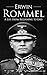 Erwin Rommel: A Life From B...