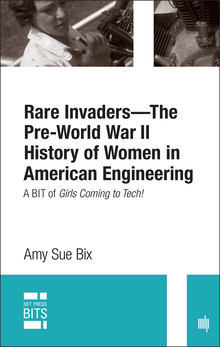 Rare Invaders: A BIT of Girls Coming to Tech (MIT Press BITS)
