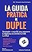 La Guida Pratica Al DUPLE
