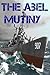 The Abel Mutiny