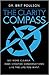The Clarity Compass: See More Clearly. Have Creative Conversations. Live the Life You Want. (The Brit Poulson PhD Collection)