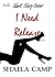 I NEED RELEASE (Release Series Book 1)