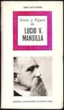Genio y figura de Lucio V. Mansilla