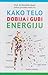 Kako telo dobija i gubi energiju by Momčilo Matić
