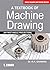A Textbook of Machine Drawing