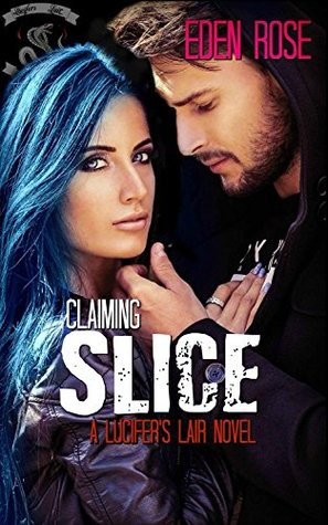 Claiming Slice (Lucifer's Lair MC #2)