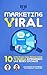 MARKETING VIRAL: 10 Estrategias Para Promocionar Tu Marca Exprimiendo Las Redes Sociales (Spanish Edition)