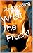 What the Frack! (Seth Dickens Gap Years Trilogy #1)