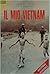 Il mio Vietnam by Peter Arnett