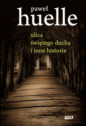 Ulica świętego Ducha i inne historie (Hardcover)
