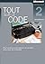Tout sur le code: Pour concevoir du logiciel de qualité dans tous les langages (French Edition)