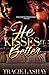 He Kisses It Better by Tracie Lashay