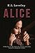 Alice by K.L. Loveley