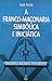A Franco-Maçonaria Simbólica e Iniciática