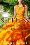 Selfless: A Tale of Beauty and the Beast Selfless: A Tale of Beauty and the Beast