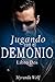 Jugando con el demonio: Lib...