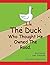 The Duck Who Thought He Own...