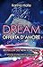 Dream. Offerta d'amore