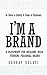 I'M A BRAND: A Blueprint for Building Head-Turning Personal Brand