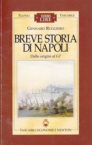 Breve storia di Napoli. Dalle origini al G7
