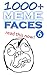 STUPID MEME FACES: OVER 100...