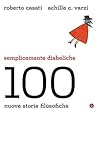 Semplicemente diaboliche: 100 nuove storie filosofiche (Italian Edition)