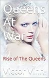 Queens At War: Ri...