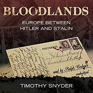 Bloodlands: Europe Between Hitler and Stalin