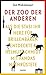 Der Zoo der Anderen: Als di...