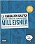 La narración gráfica. Principios y técnicas del legendario dibujante Will Eisner