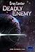 Deadly Enemy (Logan Ryvenbark's Saga Book 1)