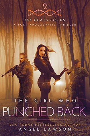 The Girl Who Punched Back (Death Fields, #2)
