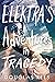 Elektra's Adventures in Tra...