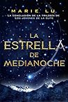 La estrella de medianoche by Marie Lu