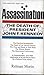 Assassination - The Death of President John F. Kennedy