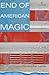 End of American Magic by Christopher   Locke