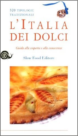 L'Italia dei dolci: Guida alla scoperta e alla conoscenza (Paperback)